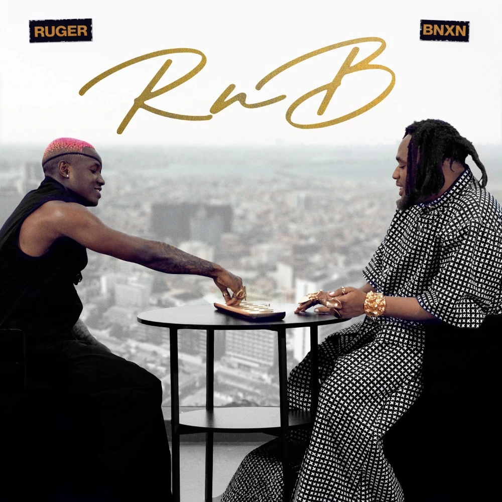 Ruger ft BNXN fka Buju RnB EP