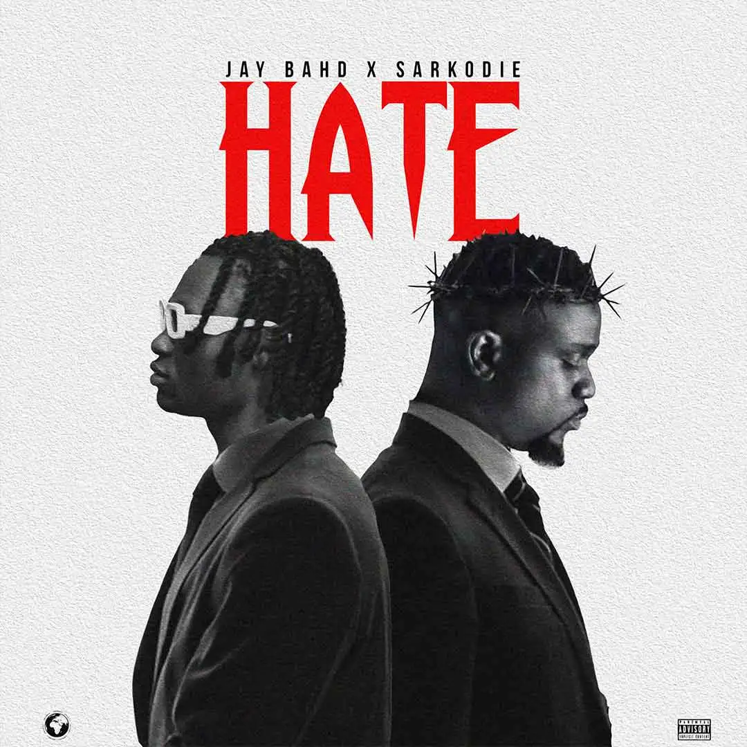 Jay Bahd Hate ft Sarkodie 1