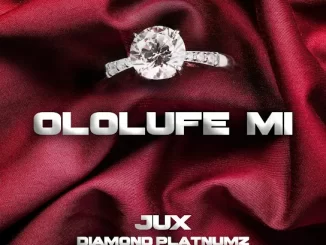 Jux – OLOLUFE MI ft. Diamond Platnumz