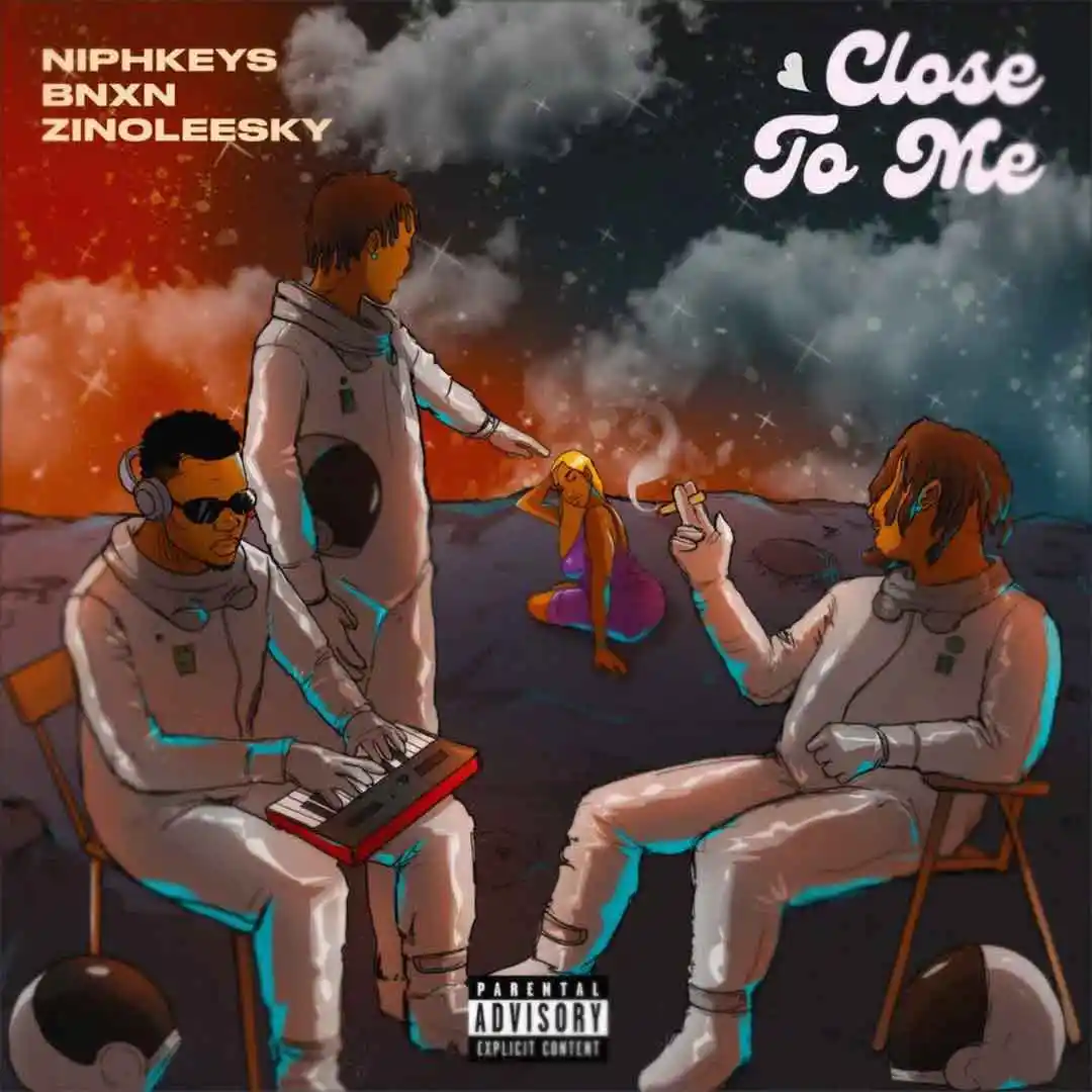 Niphkeys Close To Me ft BNXN Zinoleesky